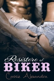 Resistere al Biker