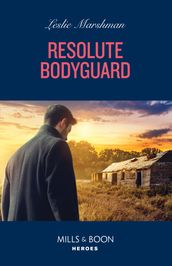 Resolute Bodyguard (The Protectors of Boone County, Texas, Book 4) (Mills & Boon Heroes)