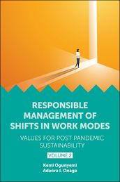 Responsible Management of Shifts in Work Modes  Values for Post Pandemic Sustainability, Volume 2