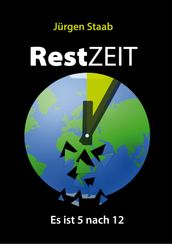 RestZEIT - Es ist 5 nach 12