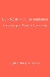 Le « Reste » de l assimilation Interpréter pour Freud et Rosenzweig