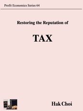 Restoring the Reputation of Tax