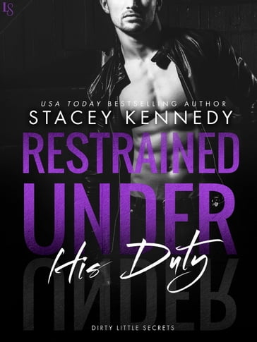 Restrained Under His Duty - Stacey Kennedy