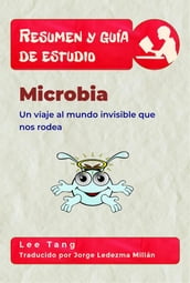 Resumen Y Guía De Estudio  Microbia