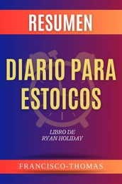 Resumen de Diario para Estoicos Libro de Ryan Holiday