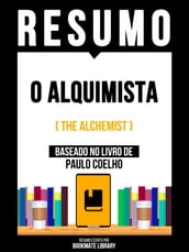 Resumo - O Alquimista (The Alchemist) - Baseado No Livro De Paulo Coelho