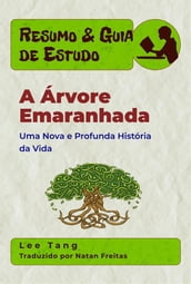 Resumo & Guia De Estudo - A Árvore Emaranhada