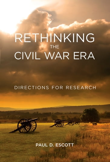 Rethinking the Civil War Era - Paul D. Escott