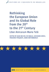 Rethinking the European Union and its global role from the 20th to the 21st Century