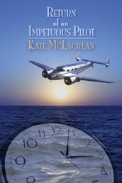 Return of an Impetuous Pilot