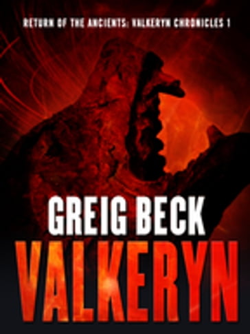 Return of the Ancients: The Valkeryn Chronicles 1 - Greig Beck