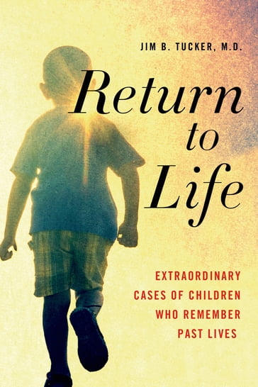 Return to Life - M.D. Jim B. Tucker