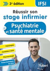 Réussir son stage infirmier en psychiatrie et santé mentale