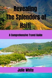 Revealing the splendors of Haiti
