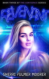 Revenant, Book Three of The Sentience Series