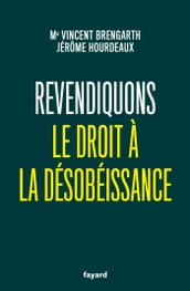 Revendiquons le droit à la désobéissance