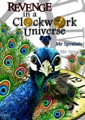 Revenge in a Clockwork Universe