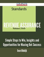 Revenue Assurance - Simple Steps to Win, Insights and Opportunities for Maxing Out Success