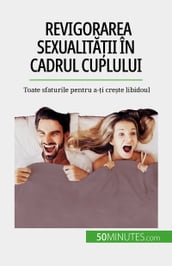 Revigorarea sexualitaii în cadrul cuplului