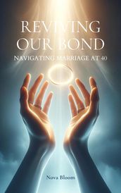 Reviving Our Bond: Navigating Marriage at 40