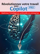 Révolution votre travail avec COPILOT PRO : Maîtrisez l intelligence artificielle en entreprise