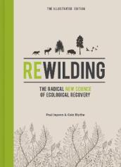 Rewilding ¿ The Illustrated Edition