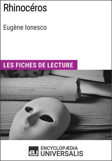 Rhinocéros d'Eugène Ionesco - Encyclopaedia Universalis