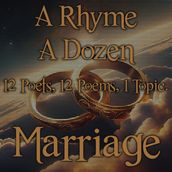 Rhyme A Dozen, A - Marriage