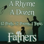 Rhyme A Dozen - Fathers, A