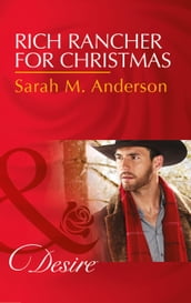Rich Rancher For Christmas (Mills & Boon Desire) (The Beaumont Heirs, Book 7)