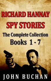 Richard Hannay [Spy Stories] [Books 1 - 7] [The Complete Collection]