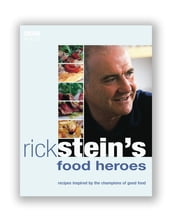 Rick Stein s Food Heroes