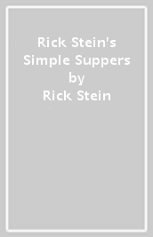 Rick Stein s Simple Suppers