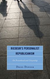 Ricoeur s Personalist Republicanism