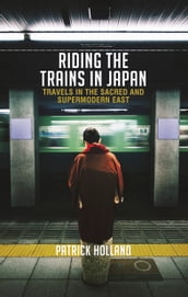 Riding the Trains in Japan