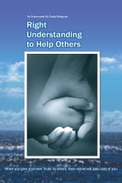 Right Understanding To Help Others