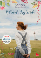 Rilla di Ingleside. Anna dai capelli rossi. 8.