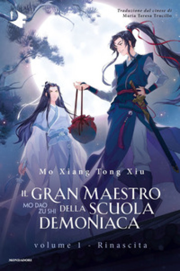 Rinascita. Il gran maestro della scuola demoniaca. Vol. 1 - Mo Xiang Tong Xiu