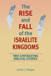 Rise and Fall of the Israelite Kingdoms, The