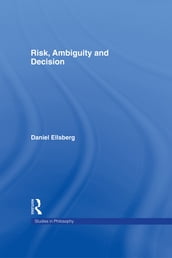 Risk, Ambiguity and Decision