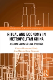 Ritual and Economy in Metropolitan China