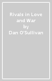 Rivals in Love and War