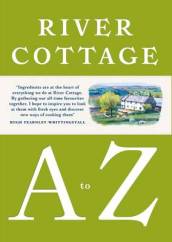 River Cottage A to Z