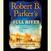 Robert B. Parker s Bull River