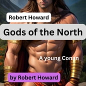 Robert Howard: Gods of the North