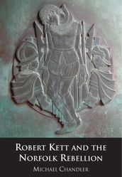 Robert Kett and the Norfolk Rebellion