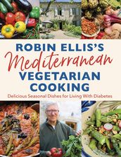 Robin Ellis s Mediterranean Vegetarian Cooking