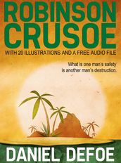 Robinson Crusoe: With 20 Illustrations and a Free Audio Link