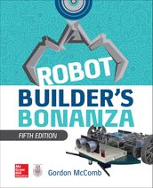 Robot Builder s Bonanza, 5th Edition