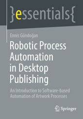 Robotic Process Automation in Desktop Publishing